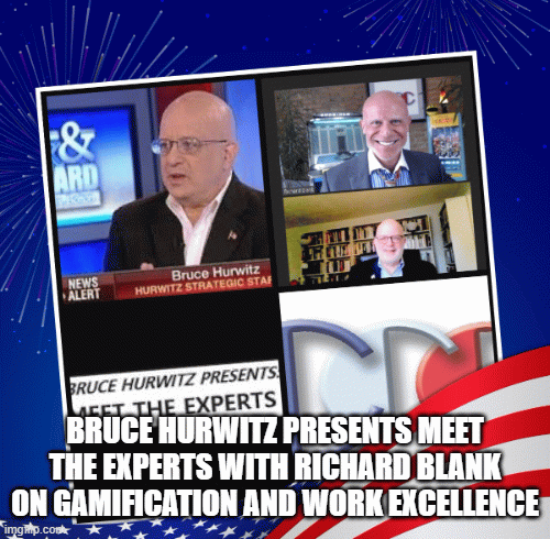 Bruce Hurwitz Presents MEET THE EXPERTS with Richard Blank on Gamification and Work Excellence